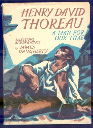 Henry David Thoreau: A Man for Our Time,Used
