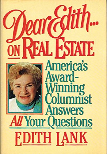 Dear Edith...on Real Estate: America's AwardWinning Columnist Answers All Your Questions,Used