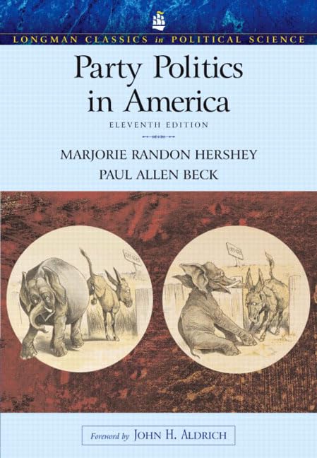 Party Politics in America (Longman Classics Edition) (11th Edition) (Longman Classics in Political Science),New