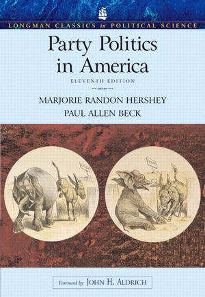 Party Politics in America (Longman Classics Edition) (11th Edition) (Longman Classics in Political Science),Used