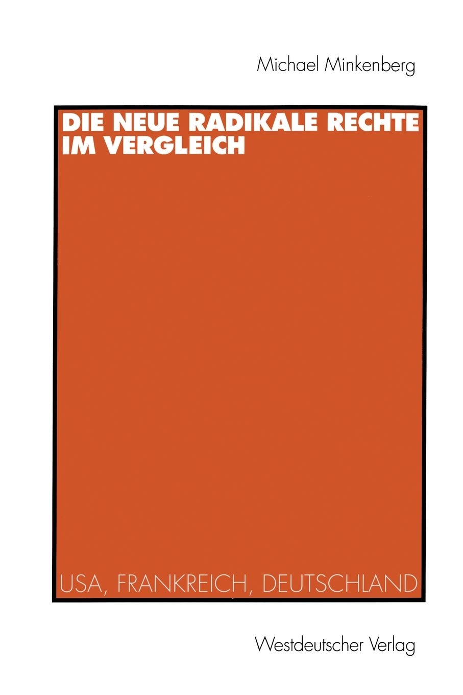 Die Neue Radikale Rechte Im Vergleich: Usa, Frankreich, Deutschland (German Edition),Used