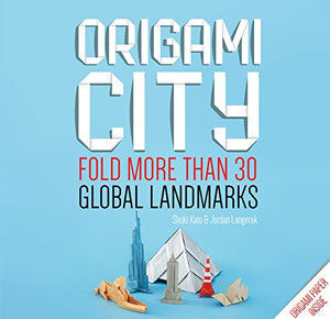 Origami City: Fold More Than 30 Global Landmarks  Origami Paper Inside