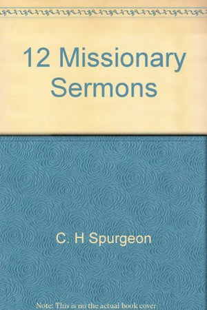 Twelve missionary sermons,Used