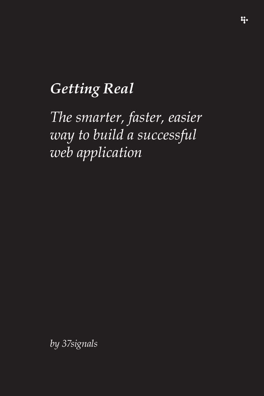 Getting Real: The smarter, faster, easier way to build a successful web application,Used