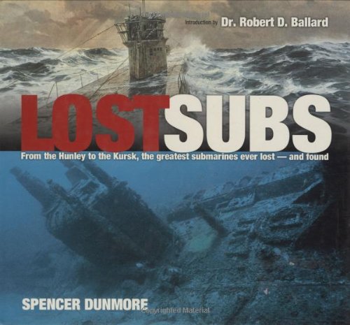 Lost Subs: From the Henley to the Kursk, the Greatest Submarines Ever Lost  and Found,Used