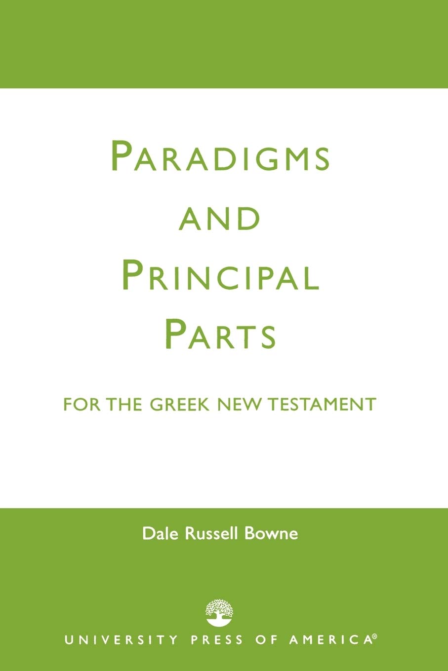 Paradigms and Principal Parts for the Greek New Testament,New