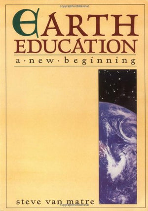 Earth Education: A New Beginning,Used