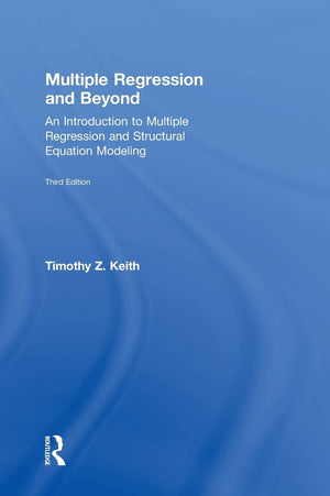 Multiple Regression and Beyond: An Introduction to Multiple Regression and Structural Equation Modeling,Used