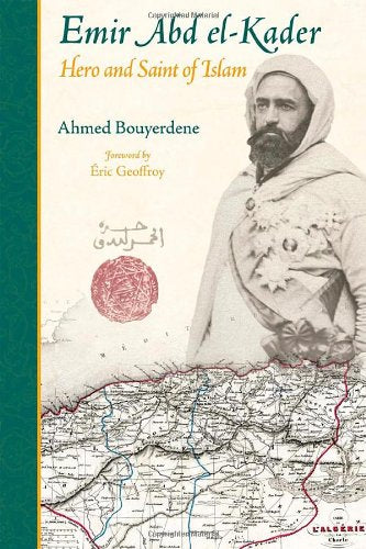 Emir Abd elKader: Hero and Saint of Islam (Perennial Philosophy),Used