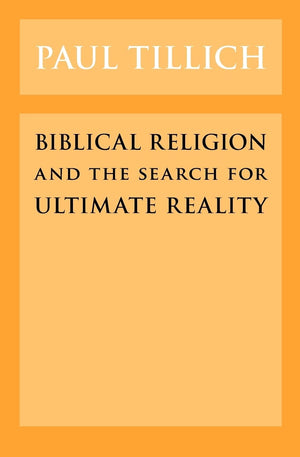 Biblical Religion and the Search for Ultimate Reality,Used