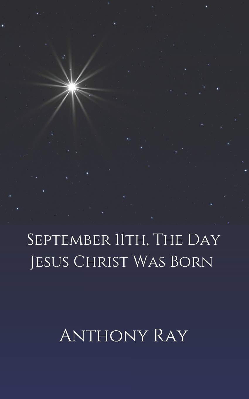 September 11Th, The Day Jesus Christ Was Born