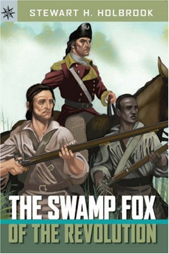The Swamp Fox of the Revolution (Sterling Point Books),Used