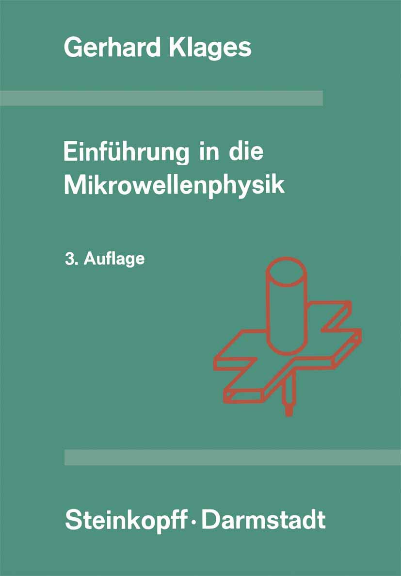 Einfhrung in die Mikrowellenphysik (Wissenschaftliche Forschungsberichte) (German Edition),Used