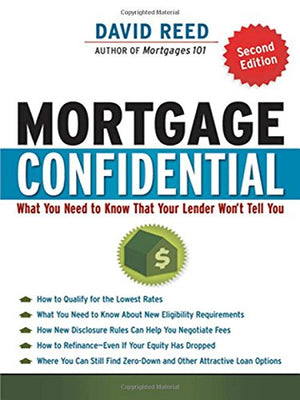 Mortgage Confidential: What You Need To Know That Your Lender Won'T Tell You,Used