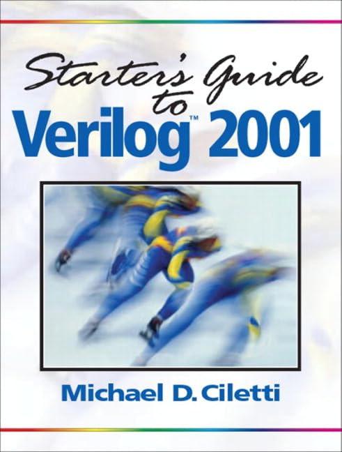Starter'S Guide To Verilog 2001,New