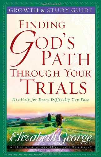Finding God's Path Through Your Trials Growth and Study Guide,Used