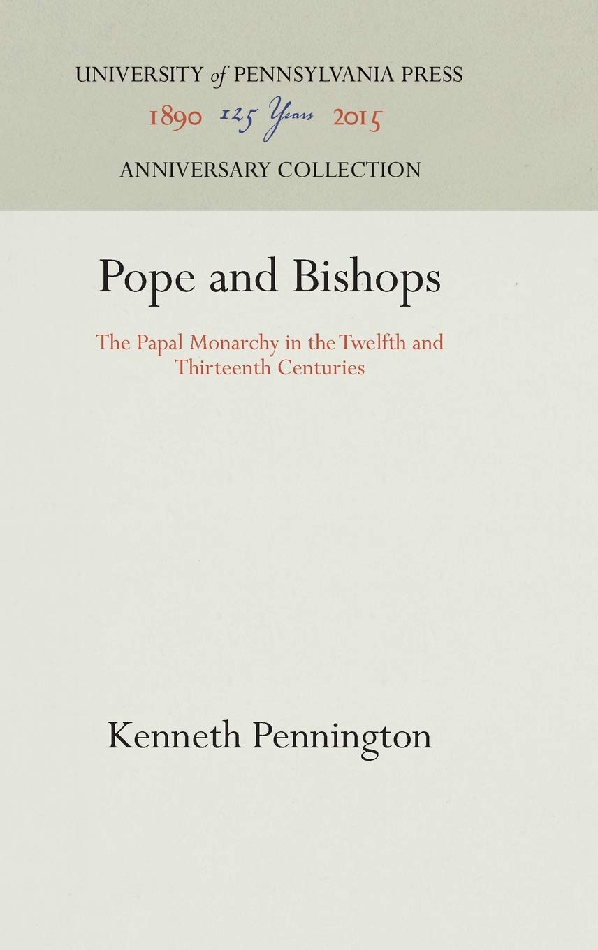 Pope And Bishops: The Papal Monarchy In The Twelfth And Thirteenth Centuries (Anniversary Collection),Used