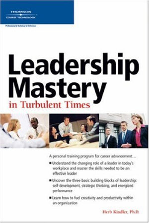 Leadership Mastery: In Turbulent Times,Used