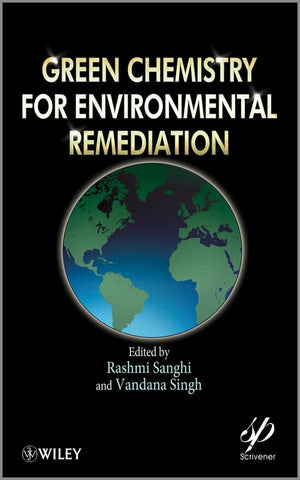 Green Chemistry for Environmental Remediation,Used