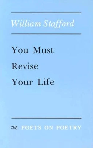 You Must Revise Your Life (Poets On Poetry),Used