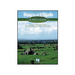 Days Of Elijah  The Best Of Robin Mark Piano, Vocal And Guitar Chords