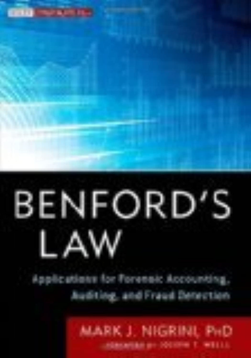 Benford's Law: Applications for Forensic Accounting, Auditing, and Fraud Detection,New