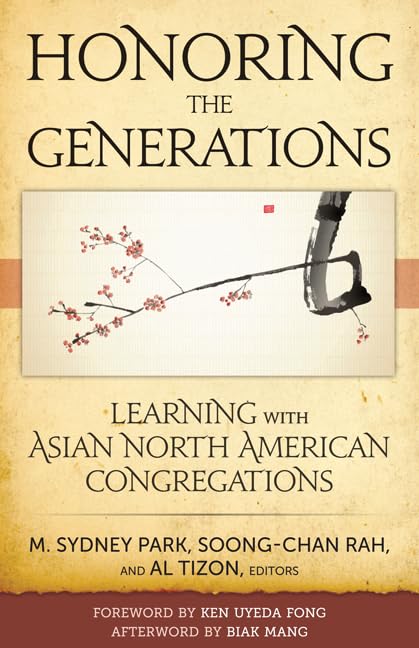 Honoring The Generations: Learning With Asian North American Congregations,Used