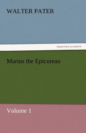 Marius the Epicurean  Volume 1,Used