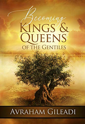 Becoming Kings and Queens of the Gentiles,Used