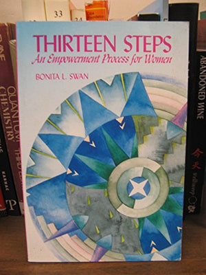 Thirteen Steps: An Empowerment Process For Women,Used