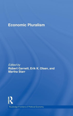 Economic Pluralism (Routledge Frontiers Of Political Economy),New