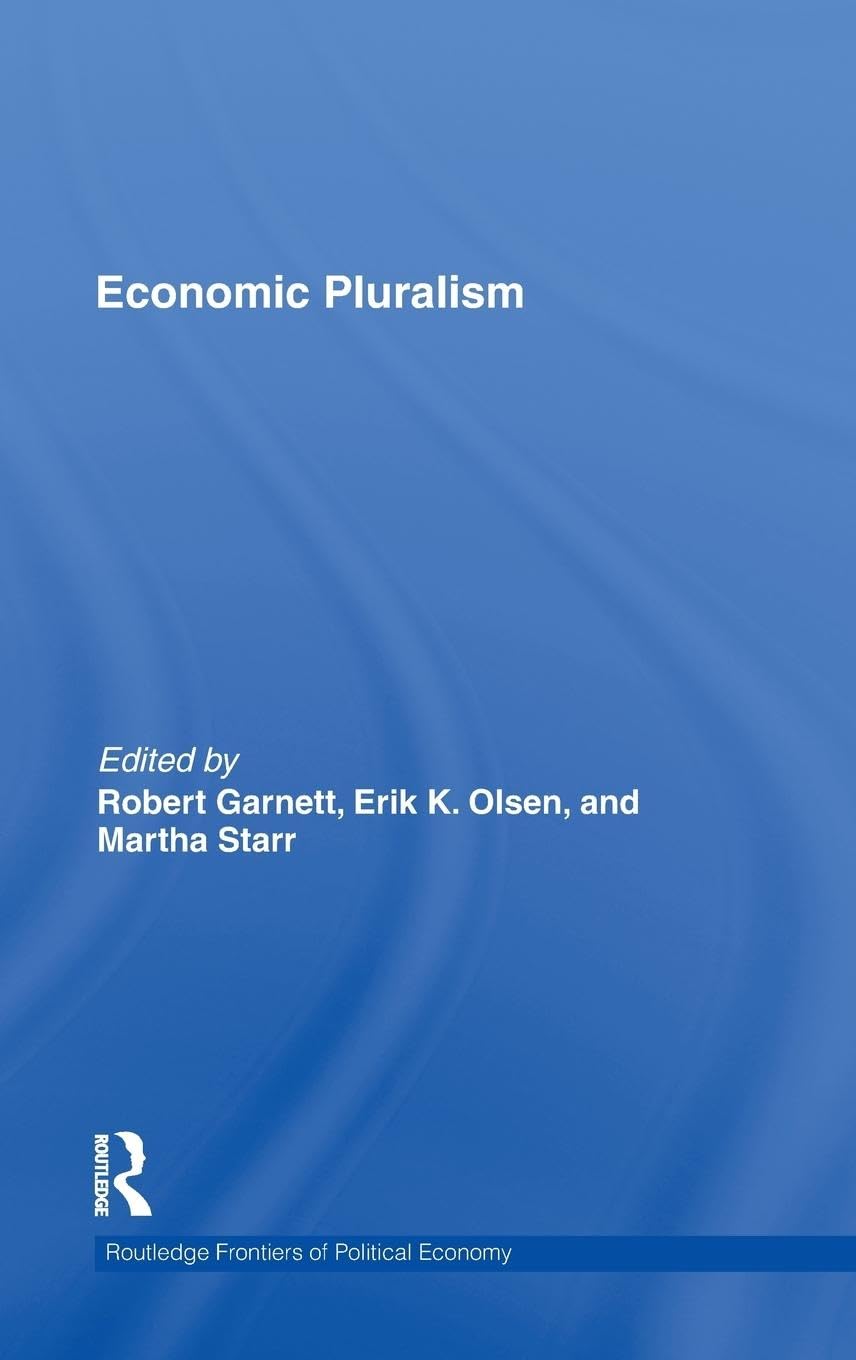 Economic Pluralism (Routledge Frontiers Of Political Economy),New