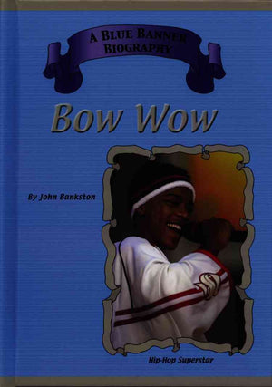 Bow Wow: Hip Hop Superstars (Blue Banner Biographies),Used