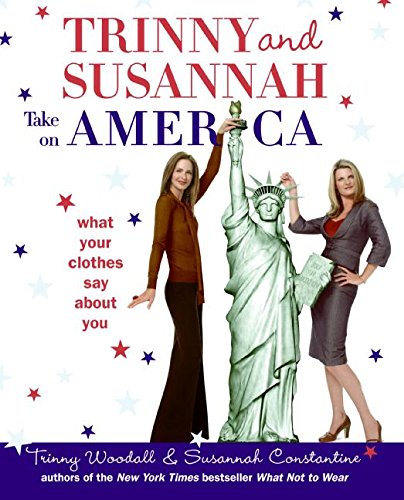 Trinny and Susannah Take on America: What Your Clothes Say About You,Used