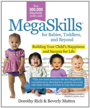 MegaSkills for Babies, Toddlers, and Beyond: Building Your Child's Happiness and Success for Life,Used