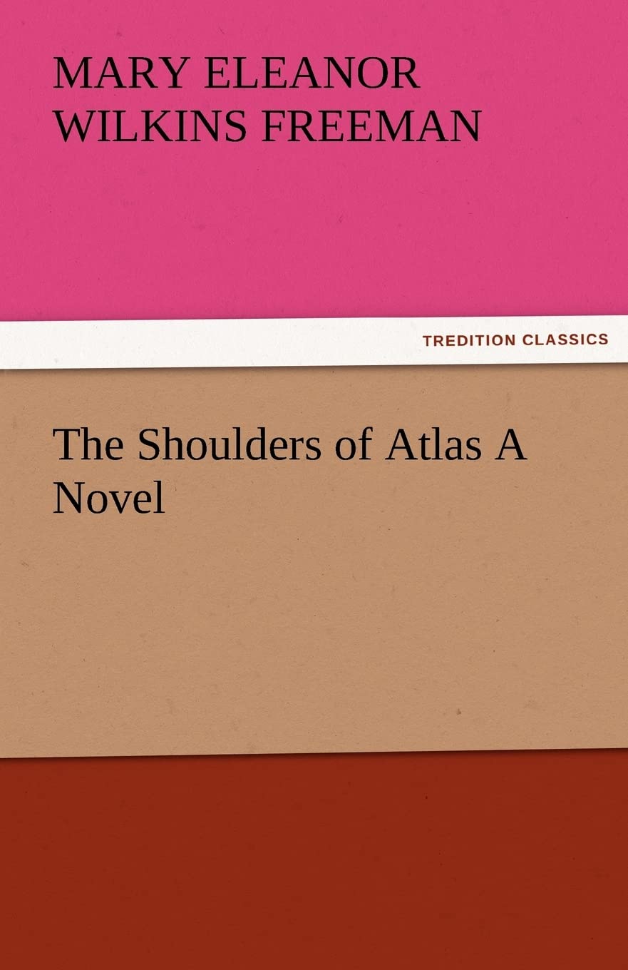 The Shoulders of Atlas a Novel,Used
