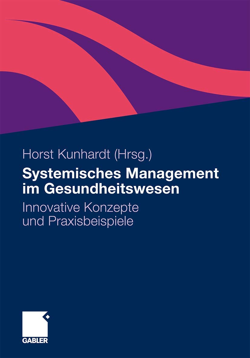 Systemisches Management im Gesundheitswesen: Innovative Konzepte und Praxisbeispiele (German Edition),Used