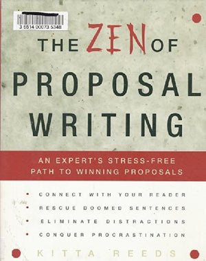 The Zen of Proposal Writing: An Expert's StressFree Path to Winning Proposals,Used