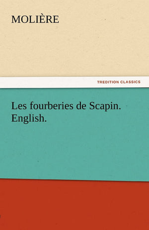 Les Fourberies de Scapin. English.,Used