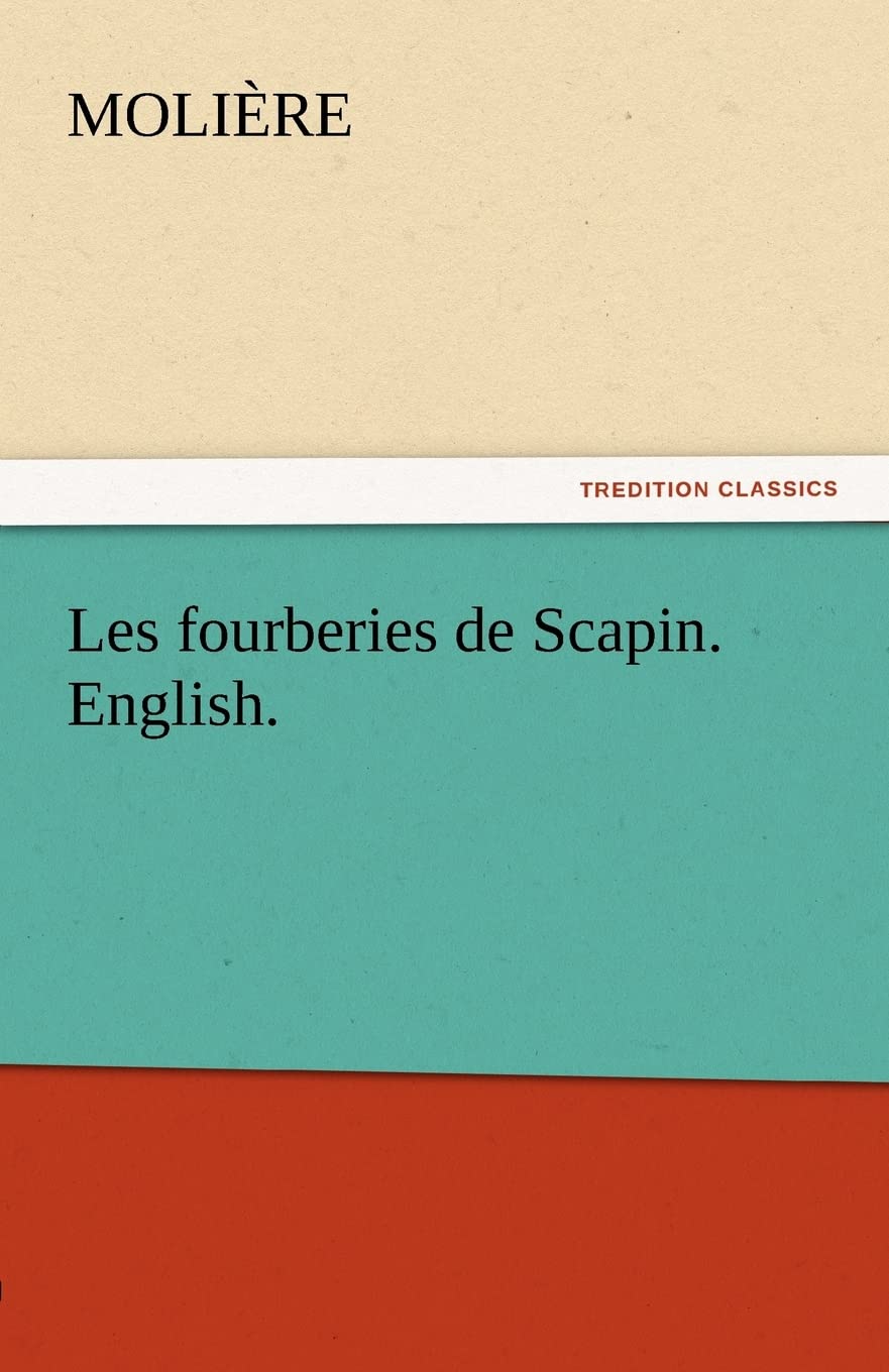 Les Fourberies de Scapin. English.,Used