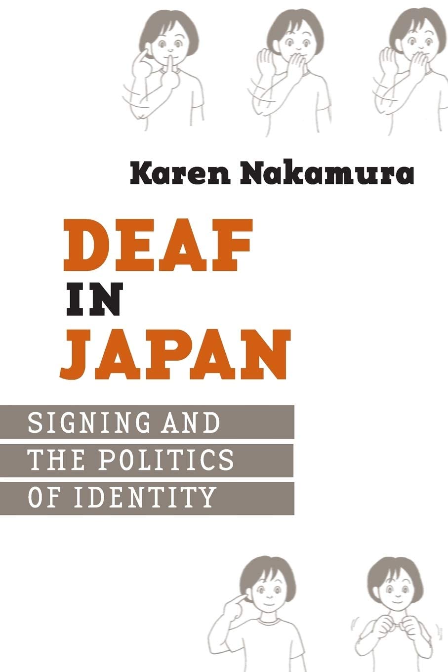 Deaf in Japan: Signing and the Politics of Identity,Used