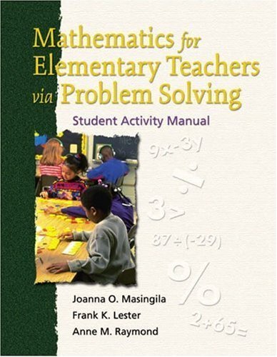 Mathematics For Elementary Teachers Via Problem Solving,New