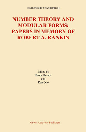 Number Theory and Modular Forms: Papers in Memory of Robert A. Rankin (Developments in Mathematics, 10),New