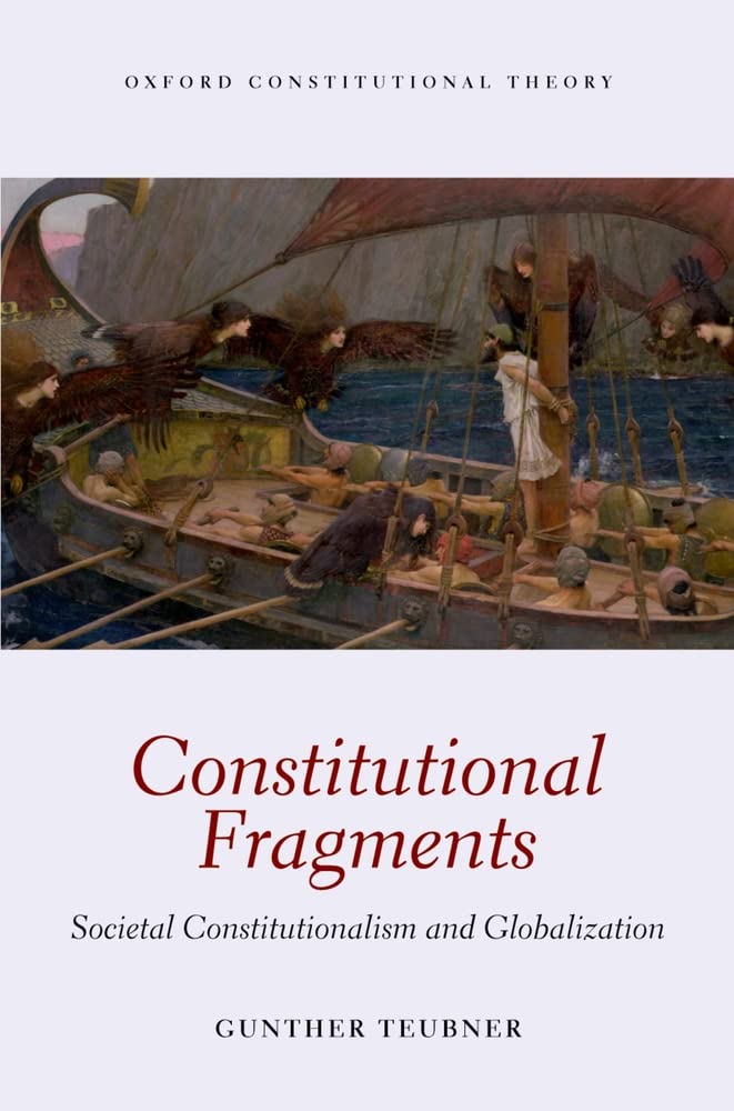Constitutional Fragments: Societal Constitutionalism and Globalization (Oxford Constitutional Theory),Used