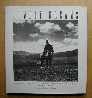 Cowboy Dreams: Cowboy Nostalgia : Photographs from the Range,Used
