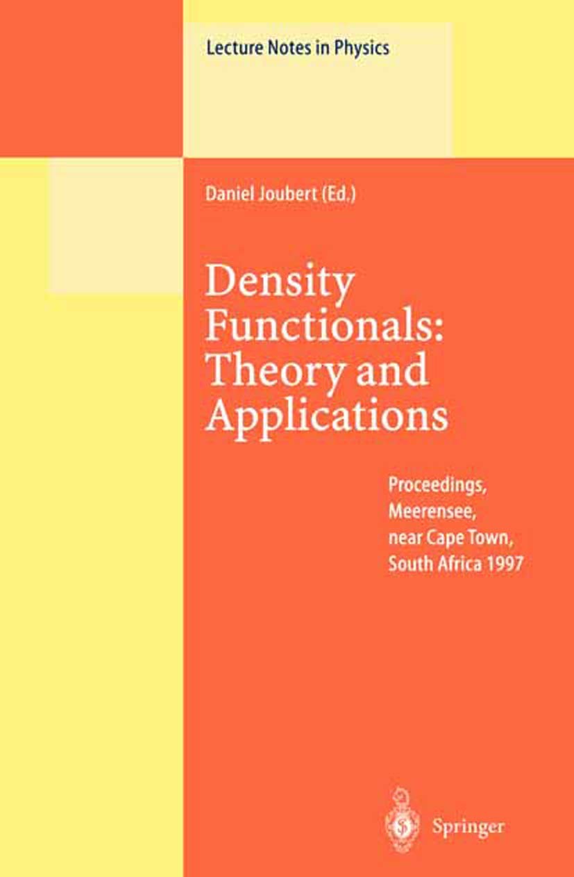 Density Functionals: Theory and Applications: Proceedings of the Tenth Chris Engelbrecht Summer School in Theoretical Physics He,Used