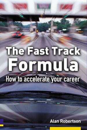 The Fast Track Formula: How To Accelerate Your Career,Used