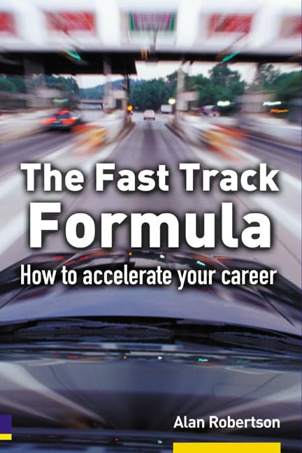 The Fast Track Formula: How To Accelerate Your Career,Used