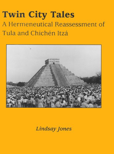 Twin City Tales: A Hermeneutical Reassessment of Tula (Mesoamerican Worlds),Used