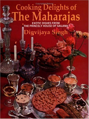 Cooking Delights of the Maharajas